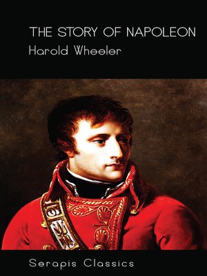 cover image of The Story of Napoleon (Serapis Classics)